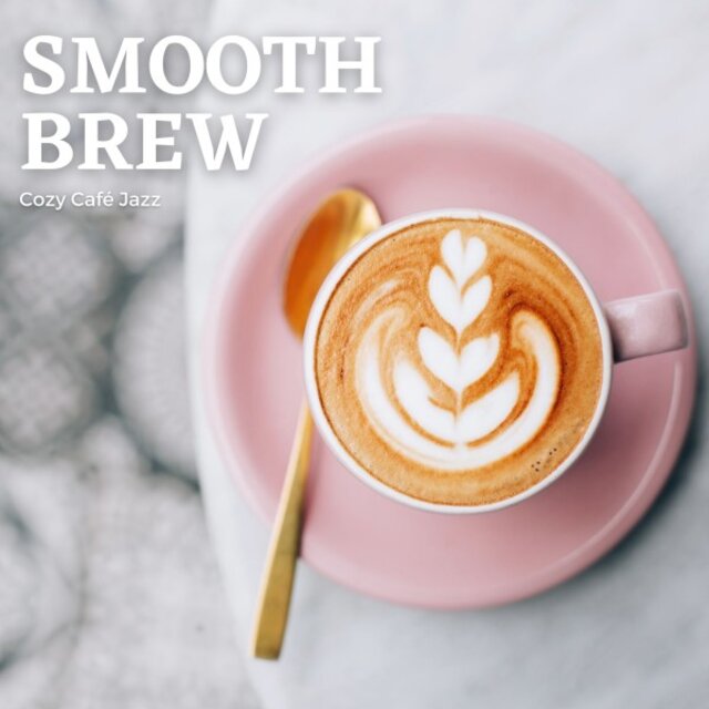 Smooth Brew Jazz: Morning Jazz