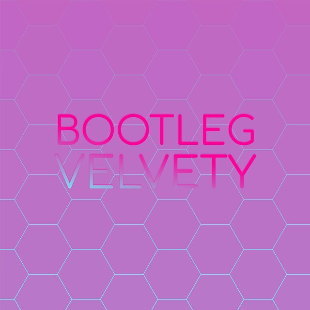Bootleg Velvety