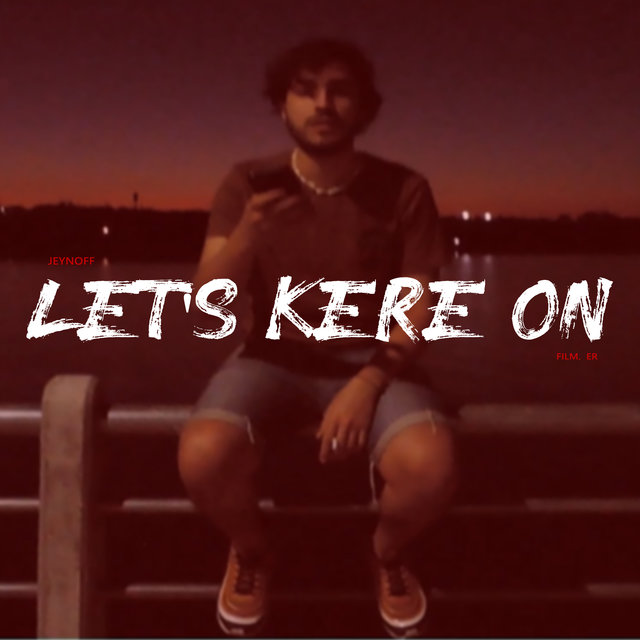 Let's Kere On