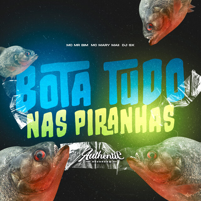 Bota Tudo nas Piranha