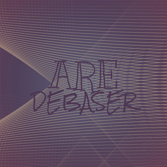 Are Debaser