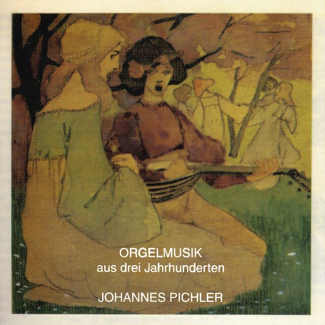 Orgelmusik aus drei Jahrhunderten