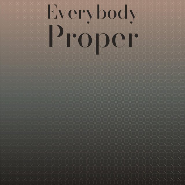 Everybody Proper