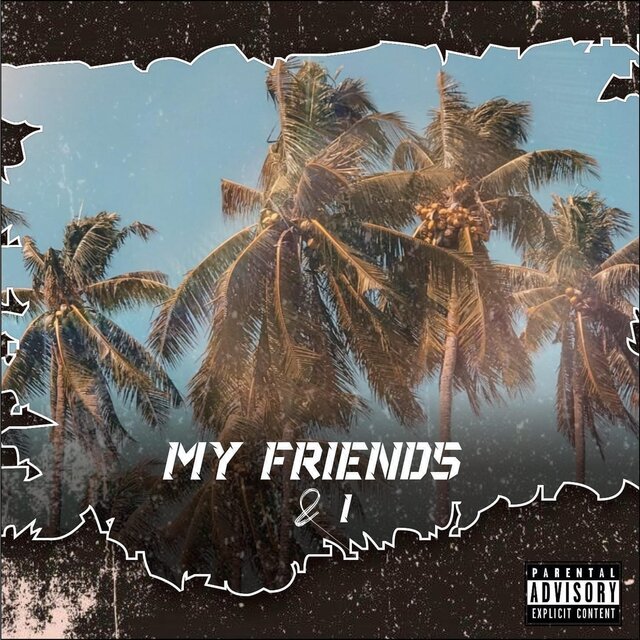 My Friends And I