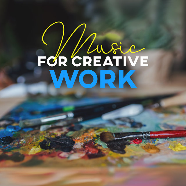 Music for Creative Work (Artful Mood, Find Inspiration, Never Lose Hope, Minimal Piano Music)