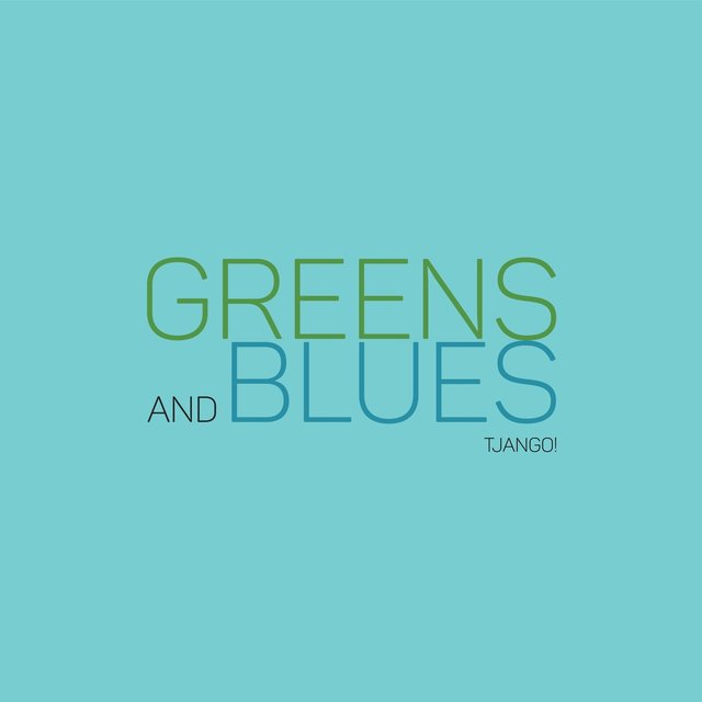 Cover art for album Greens and Blues by Tjango!