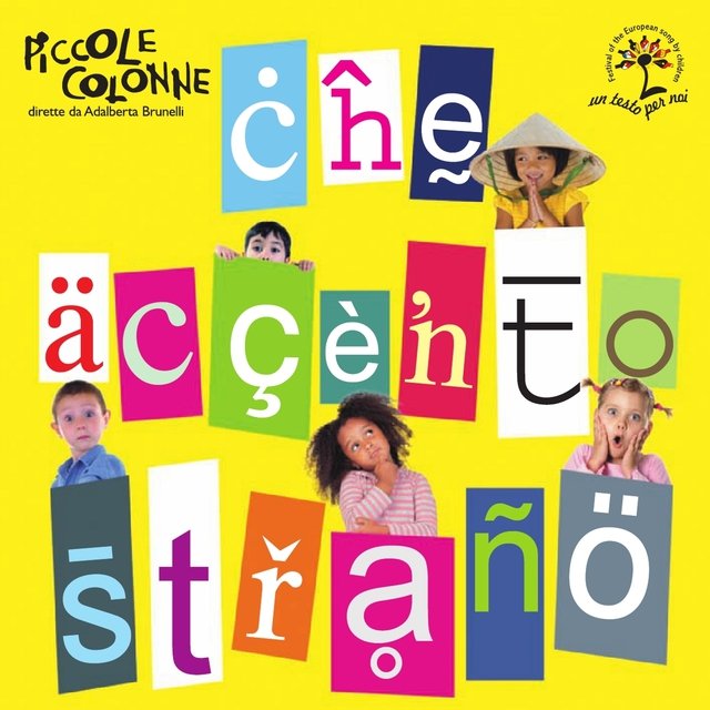 Che accento strano (Festival of European Song by Children - Un testo per noi)