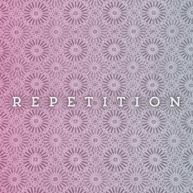 REPETITION