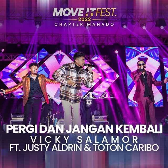 Pergi Dan Jangan Kembali (Move It Fest 2022 Chapter Manado) (Live)