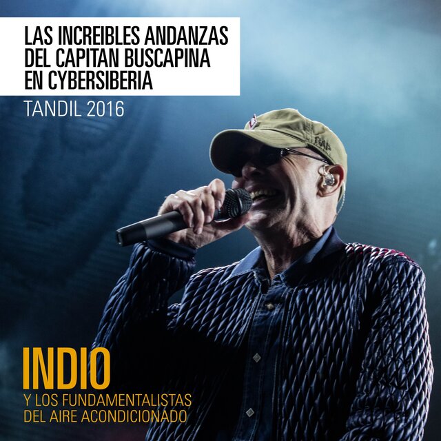 Las increíbles andanzas del Capitán Buscapina en Cybersiberia (En Vivo, Sábado 12 de Marzo de 2016 / Hipódromo de Tandil)