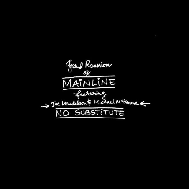 Cover art for album Grand Reunion of Mainline No Substitute by McKenna Mendelson Mainline