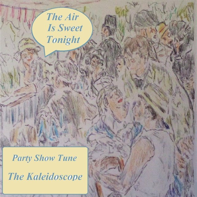 Party Show Tune: The Air Is Sweet Tonight