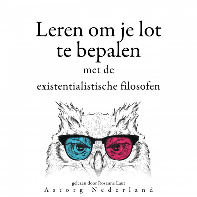 Leren om je lot te bepalen met de existentialistische filosofen... (Verzameling van de mooiste citaten)