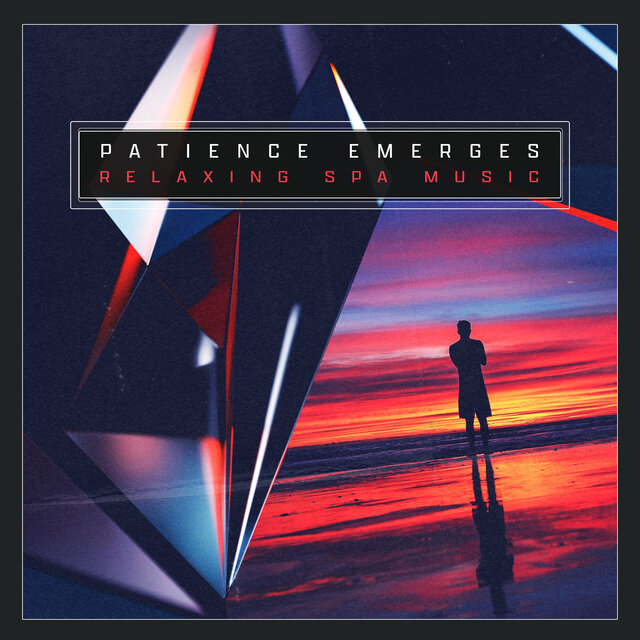 Patience Emerges