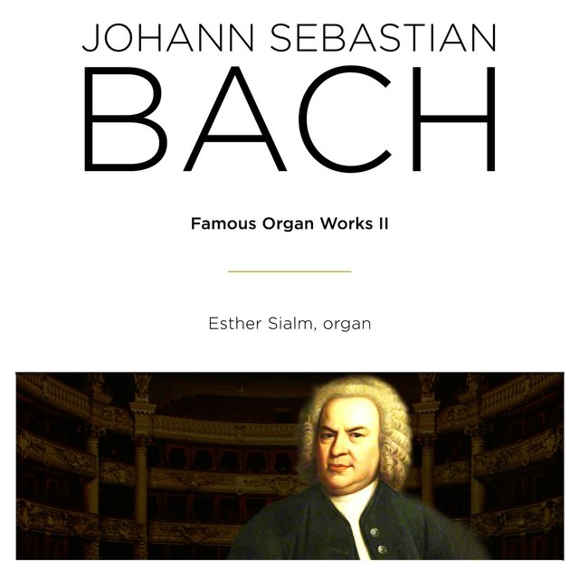Bach: Famous Organ Works II