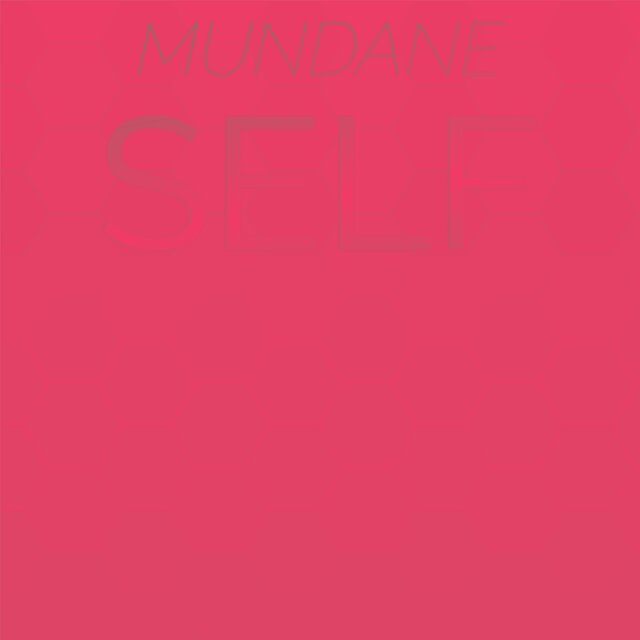 Mundane Self