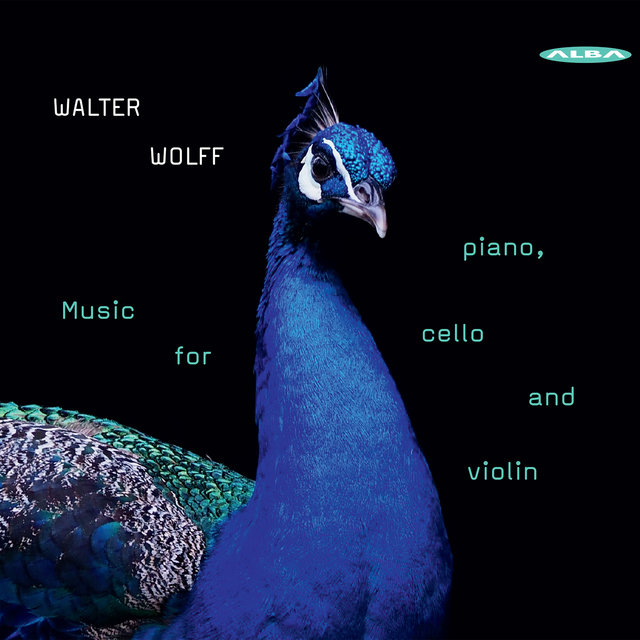 Walter Wolff: Music for Piano, Cello & Violin