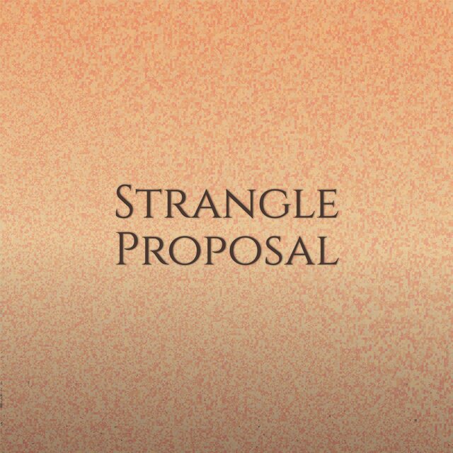 Strangle Proposal