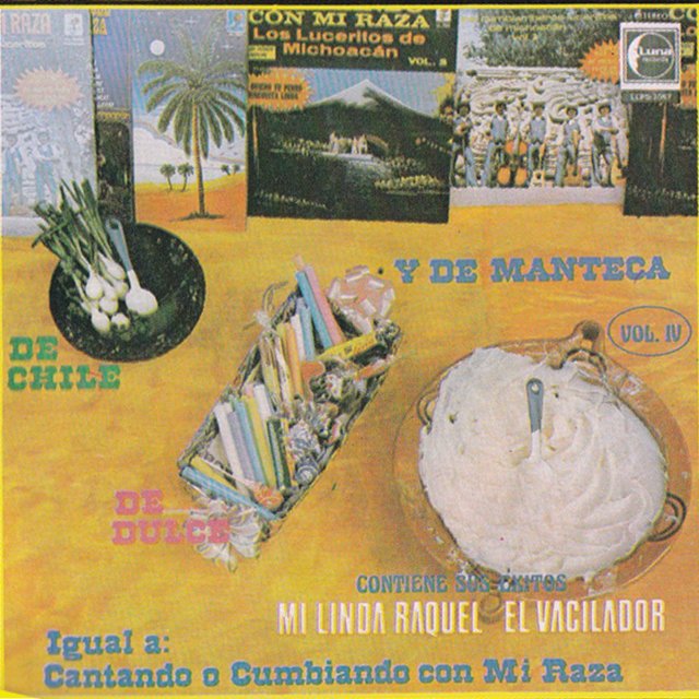 De Chile de Dulce y de Manteca Cumbiando con Mi Raza, Vol. 4