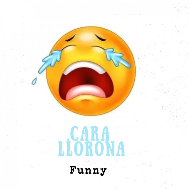 Cara Llorona (Funny)