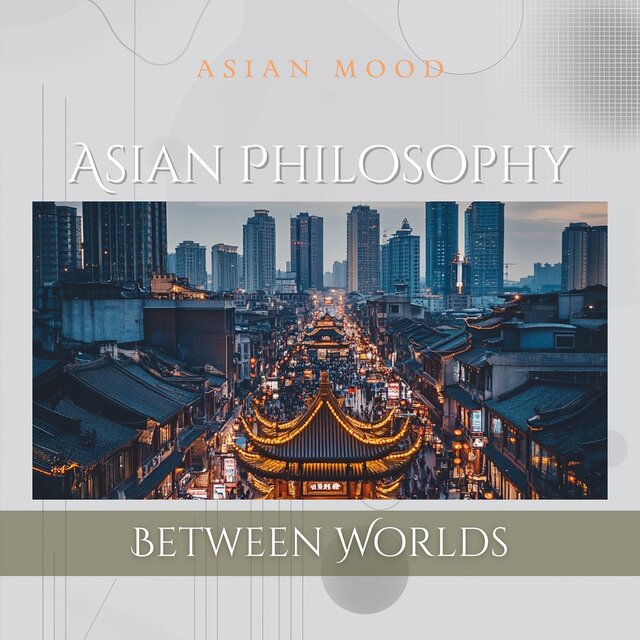 Asian Philosophy: Between Worlds