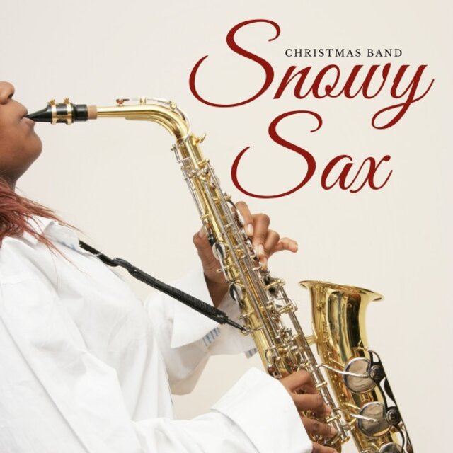 Snowy Sax: Jazz Christmas Music