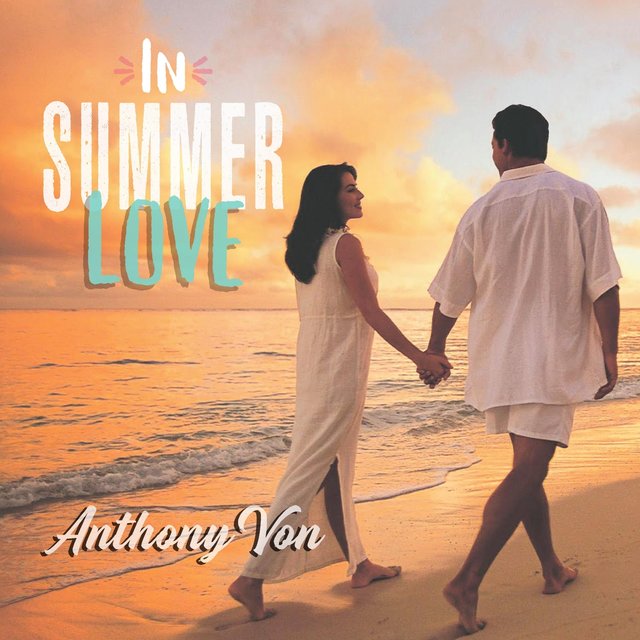 In Summer Love by Anthony Von on TIDAL