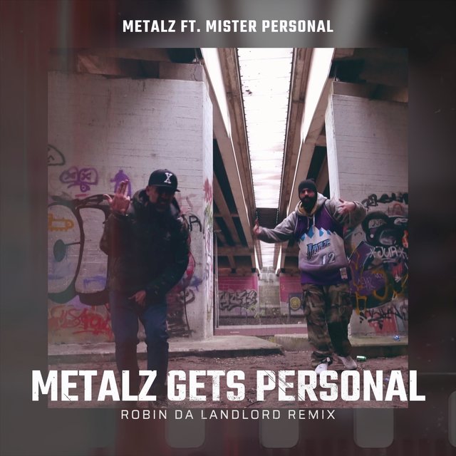 Metalz Gets Personal (feat. Mister Personal) [Robin Da Landlord Remix]