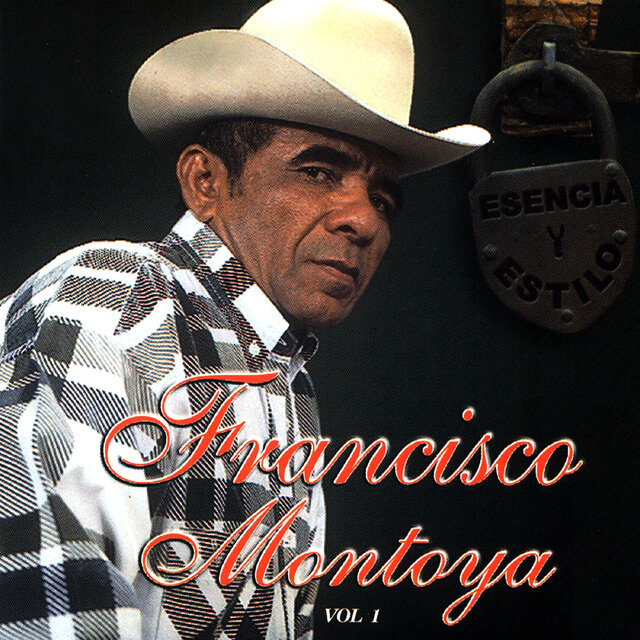 Esencia y Estilo: Francisco Montoya, Vol. 1