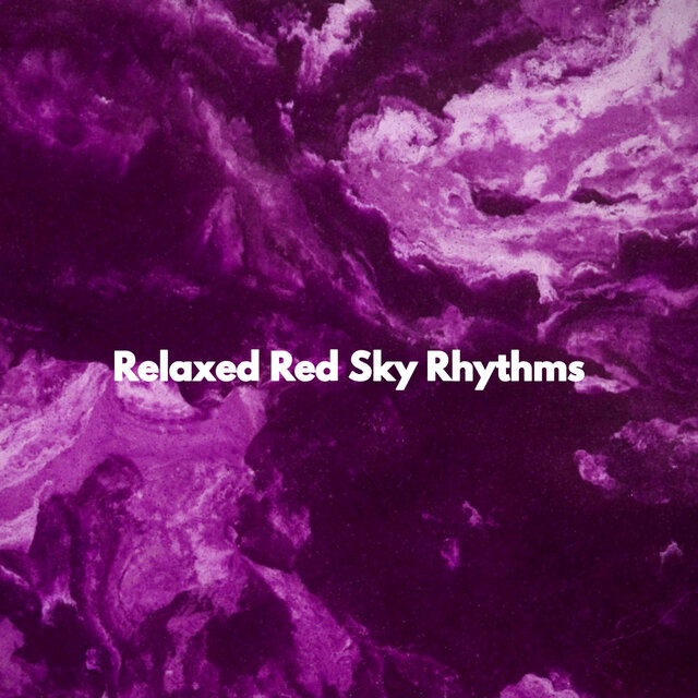 Relaxed Red Sky Rhythms