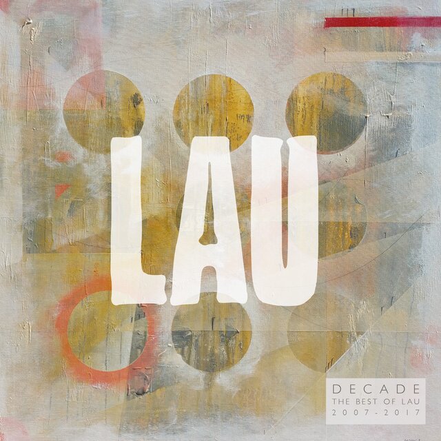 Decade: The Best of Lau (2007 - 2017)