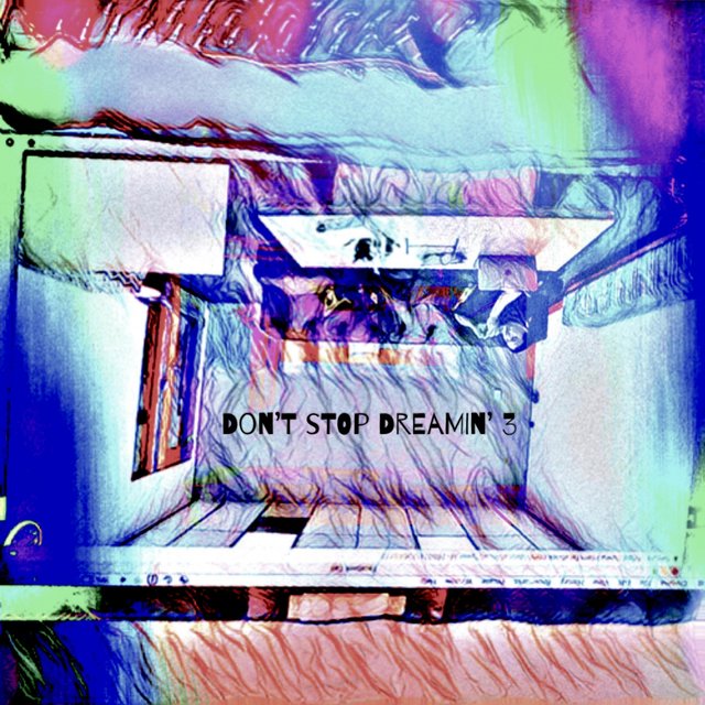 Don't Stop Dreamin' 3