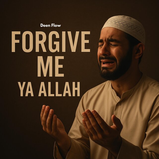 Forgive Me Ya Allah