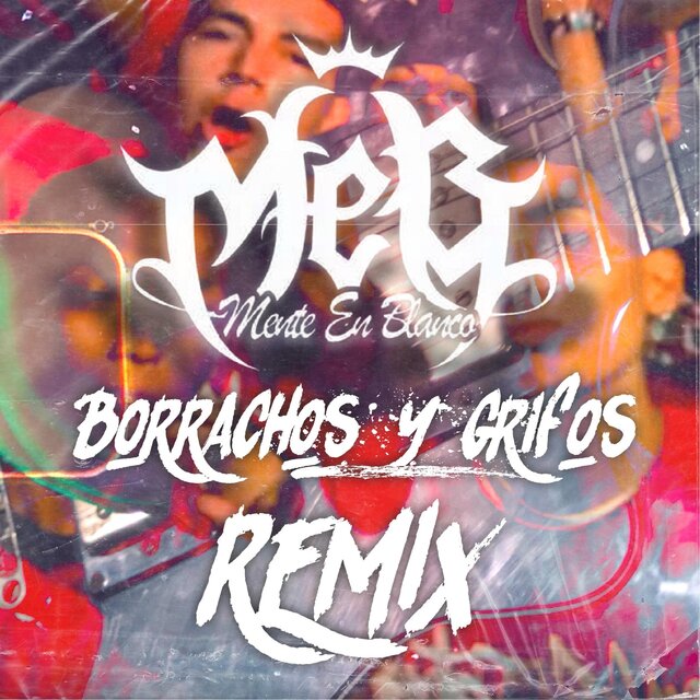 Borrachos y Grifos (feat. Mente En Blanco, Adán Zapata, Mera Mendoza, Milton Carranza, Bryan Zapata & Chyno F.E) [REMIX HOMENAJE]
