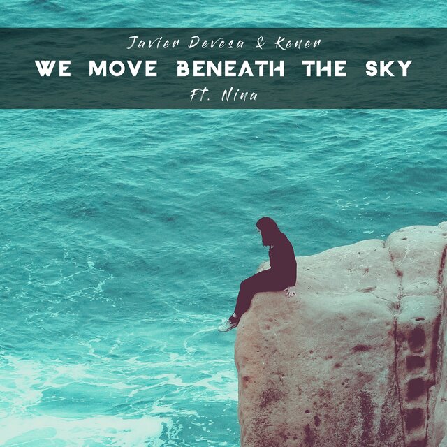 We Move Beneath The Sky