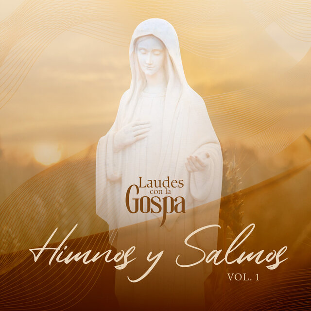 Himnos y Salmos Laudes Con la Gospa. Vol. 1