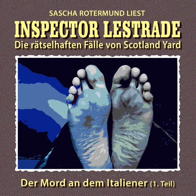 Die rätselhaften Fälle von Scotland Yard, Folge 31: Der Mord an dem Italiener 1. Teil