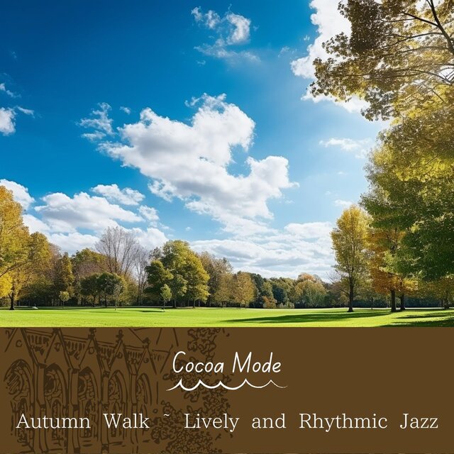 Autumn Walk ~ Lively and Rhythmic Jazz