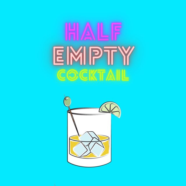 Half Empty Cocktail