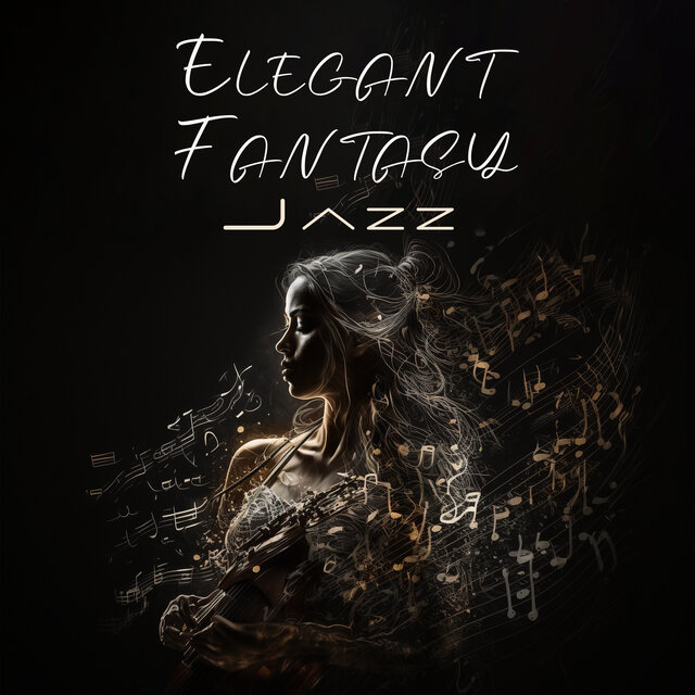 Elegant Fantasy Jazz