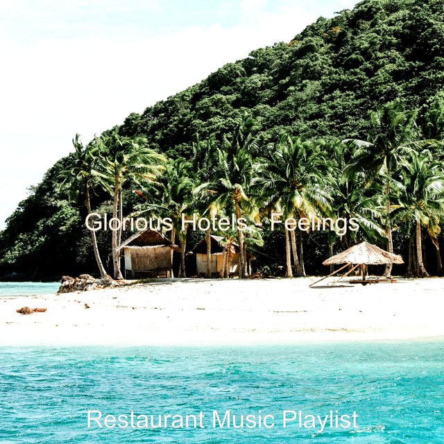 Glorious Hotels - Feelings