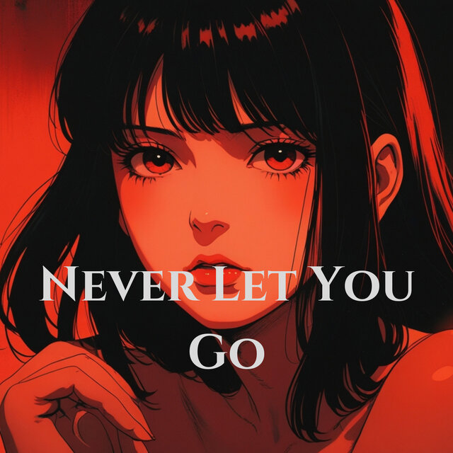 Never Let You Go