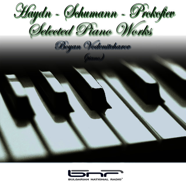 Joseph Haydn - Robert Schumann - Sergei Prokofiev: Selected Piano Works