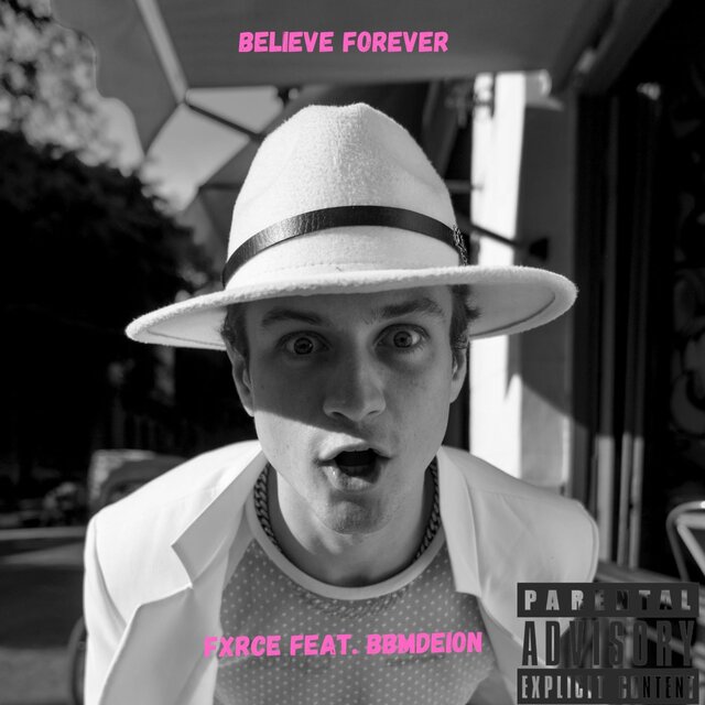 Believe Forever (feat. Bbm Deion)