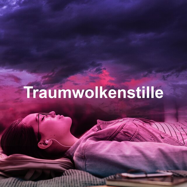 Traumwolkenstille