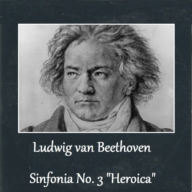 Ludwig van Beethoven - Sinfonia No. 3 