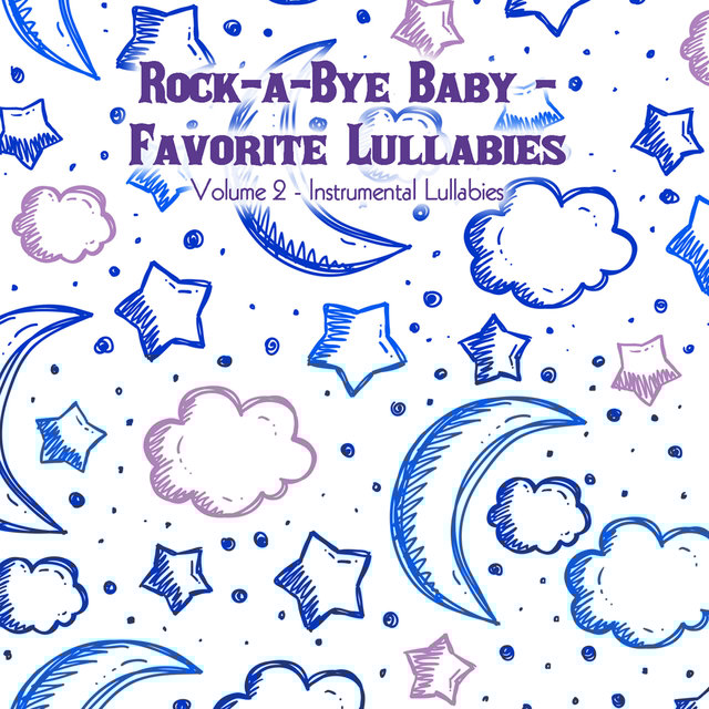 Rock-A-Bye Baby - Favorite Lullabies, Vol. 2 (Instrumentals)