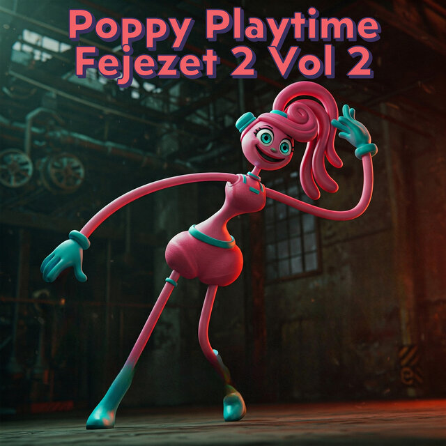 Poppy Playtime Fejezet 2, Vol. 2