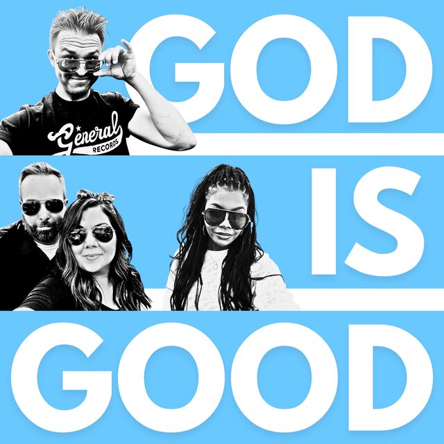 GOD IS GOOD