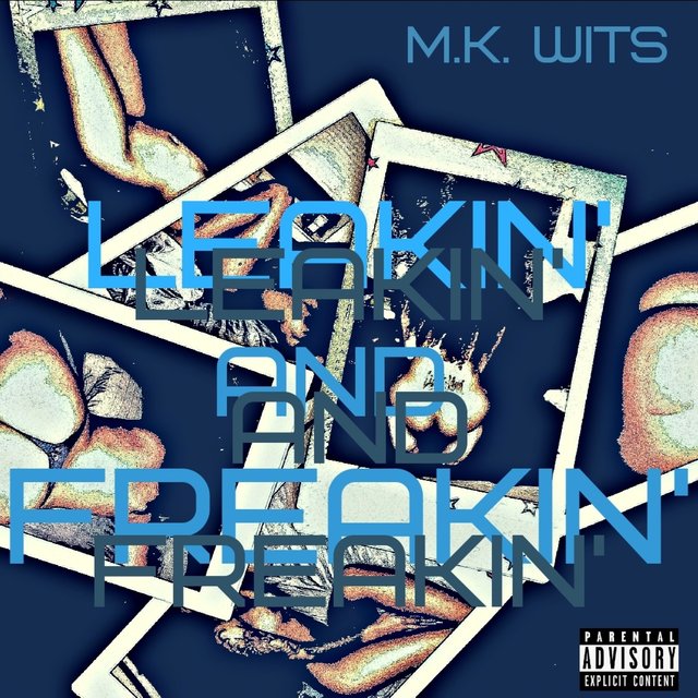 Leakin' and Freakin'